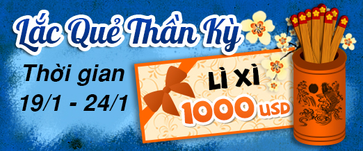 Lắc quẻ thần kỳ- Lì xì 1000 USD
