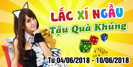 LẮC XÍ NGẦU – TẬU QUÀ KHỦNG