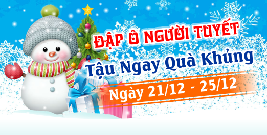 Đập Ô Người Tuyết - Tậu Ngay Quà Khủng