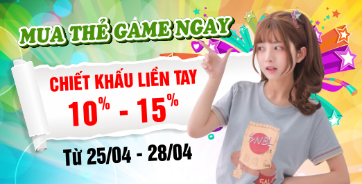 Mua thẻ game ngay, Chiết khấu liền tay 10-15%