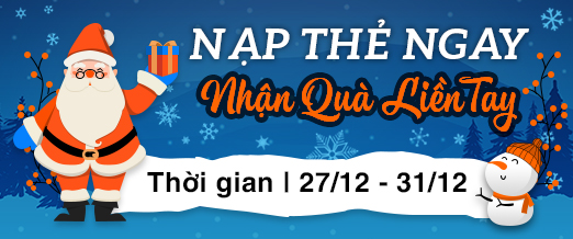 [Event Noel]  Nạp Thẻ Ngay- Nhận Quà Liền Tay