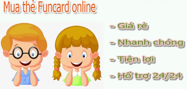 Địa chỉ mua thẻ funcard và những vấn đề liên quan