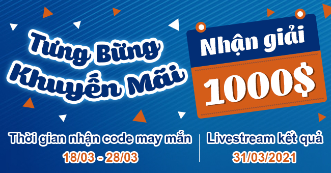 Tưng bừng khuyến mãi- Nhận giải 1000 USD