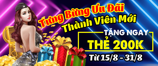 Tưng Bừng Ưu Đãi Thành Viên Mới - Tặng Ngay Thẻ 200k