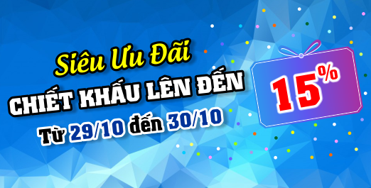 Siêu Khuyến Mãi - Chiết Khấu Lên Đến 15%
