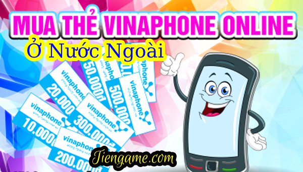 Cách Mua Thẻ Vinaphone Cho Người Việt Ở Nước Ngoài