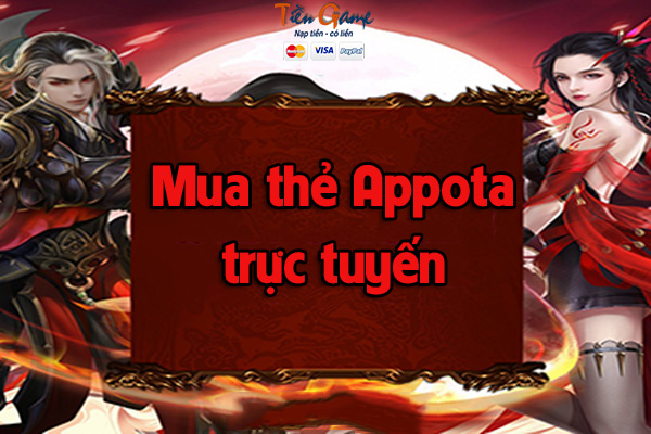 Thông tin hữu ích khi mua thẻ Appota trực tuyến qua mạng