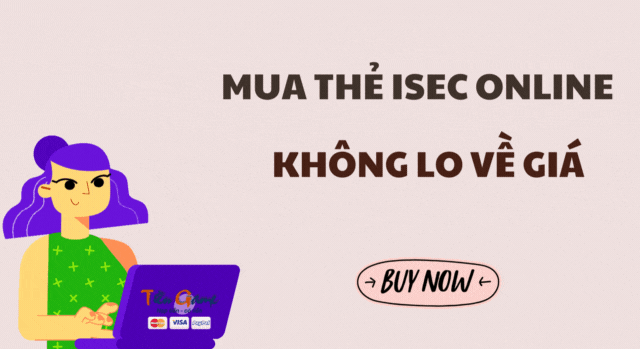 Tuyệt chiêu nạp thẻ Isec online không lo về giá